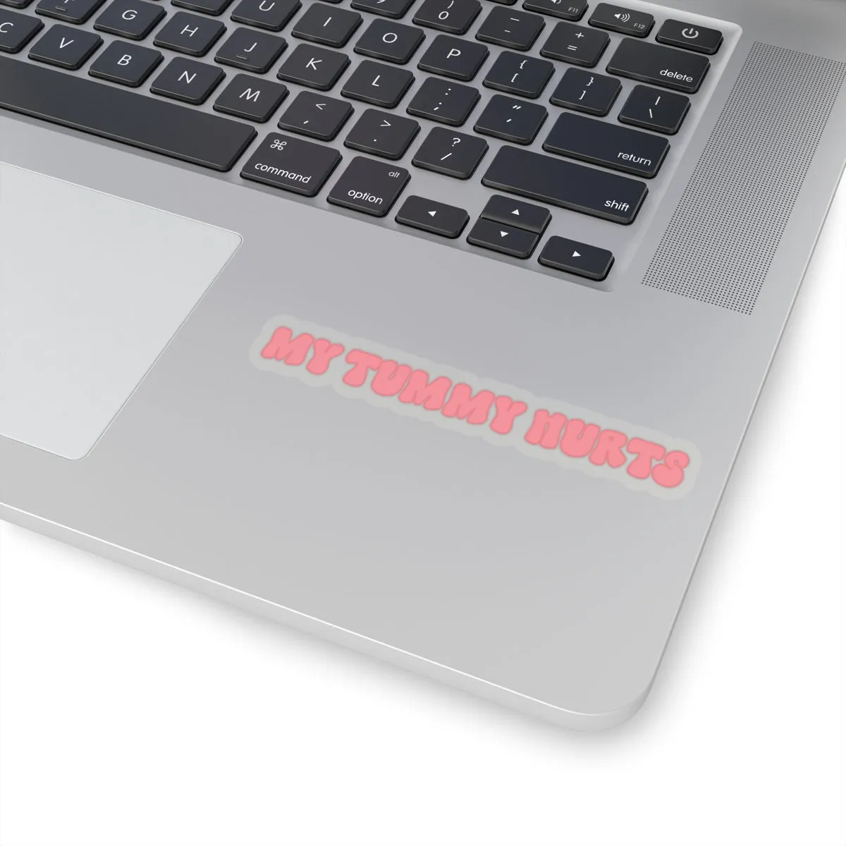 My Tummy Hurts Kiss-Cut Sticker
